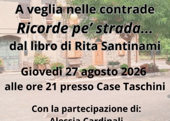 Castel Giorgio, ultimo appuntamento con “A veglia nelle contrade”: serata dedicata ai “Ricorde pe’ strada”