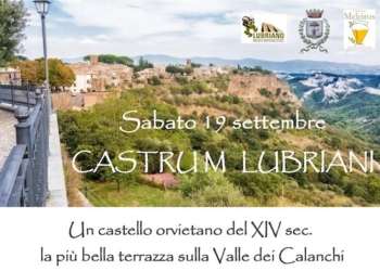“Castrum Lubriani. Un castello orvietano del XIV secolo, la più bella terrazza sulla Valle dei Calanchi”