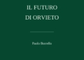 “Il futuro di Orvieto”, un nuovo libro