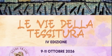 “Le Vie della Tessitura” IV edizione “Intrecciando Benessere”